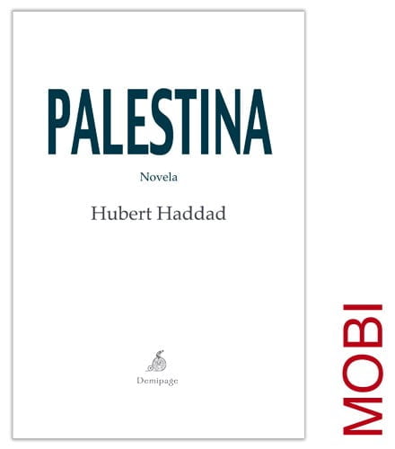 p 74 213 Palestina Hubert Haddad