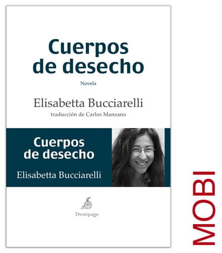 p 97 258 Cuerpos de desecho Elisabetta Bucciarelli